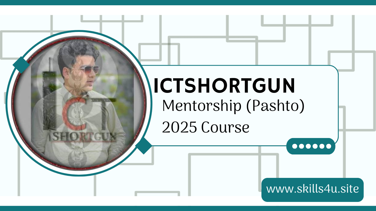 ICTSHORTGUN Mentorship (Pashto) 2025 Complete Latest Course