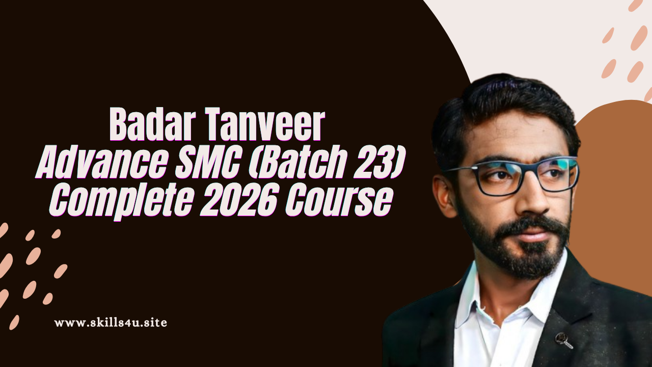 Badar Tanveer – Advance SMC (Batch 23) Complete 2026 Course